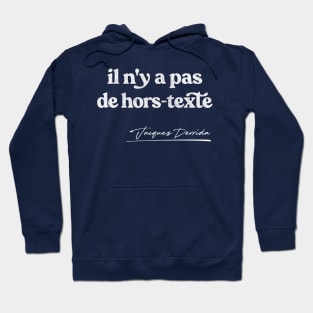 Jacques Derrida Quote Design Hoodie